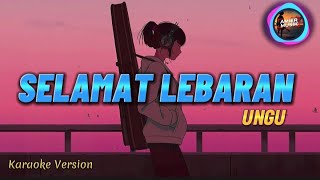 Ungu - Selamat Lebaran (karaoke)