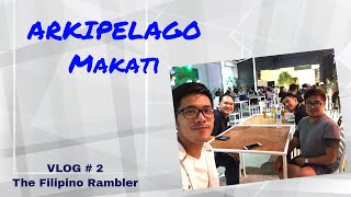 Arkipelago Food Park Makati | Vlog # 2