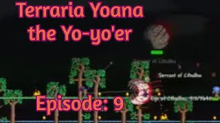 Terraria 1.3.4 Yoana the Yo-yo'er Episode: 9// The Two Evil Eyes