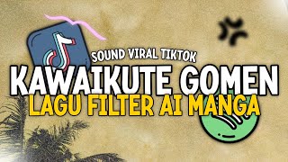 Dj Kawaikute Gomen Koplo HoneyWorks || Lagu Filter AI Manga Viral Tiktok