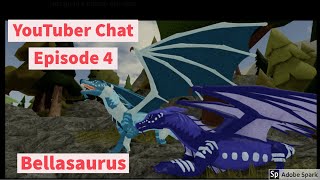 YouTuber Chat Episode 4: Bellasaurus