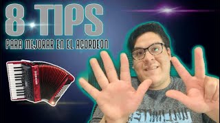 8 CONSEJOS SUPER EFICIENTES E IMPORTANTES para mejorar el desempeño y rendimiento en el acordeón