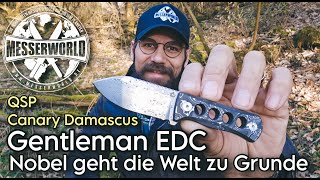 Für den modernen Gentleman - Das QSP Canary Damascus