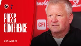 Chris Wilder | Sheffield United 0-3 Tottenham Hotspur | Post-match press conference