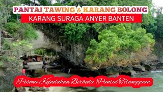 Pesona Pantai Karang bolong & Pantai Tawing Karang Suraga Anyer Banten