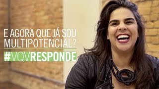 Multipotencialidade: como ser multipotencial na prática? #VQVResponde