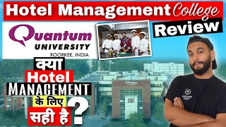 Quantum University's Hotel Management Review| This is the "New Age" University for Hotel Management|