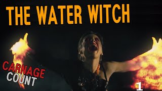 The Water Witch AKA Водяная (2019) Carnage Count