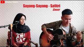 SAYANG SAYANG - SAFITRI  | DESTIAN NABILA (COVER)