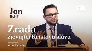 Zrada zjevující Kristovu slávu [Jan 18,1-14]