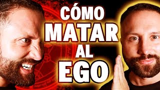 Qué es el EGO. Cómo ELIMINAR el EGO