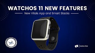 watchOS 11: New Vitals App and Smart Stack Widgets Explained