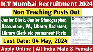 ICT Mumbai Non Teaching Staff Recruitment 2024 | Permanent Govt Jobs | All India M & F Apply Online