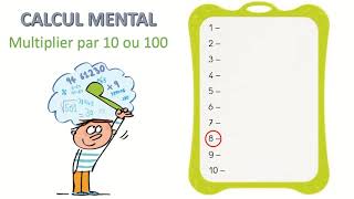 Calcul mental 11 - Multiplier par 10 ou 100