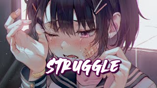 ♪Nightcore♪ → Struggle NEFFEX (Lyrics)