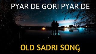 Pyar De Gori nagpuri song #nagpurisong  #pyardegori #nagpuri_status #nagpurioldsong #viral #oldsongs