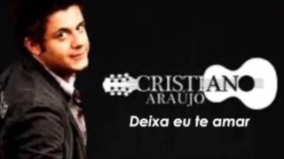 CRISTIANO ARAÚJO DEIXA EU TE AMAR