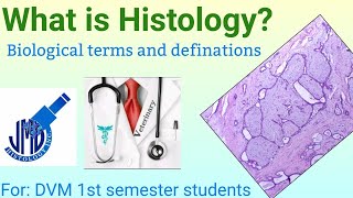 What's Histology? Defination of Veterinary histology #DVM