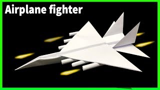 How To Make Paper Airplane fighter | Cách gấp máy bay chiến đấu mang tên lửa Paper Airplane fighter