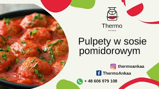 ThermoAnkaa | Pulpeciki w sosie pomidorowym