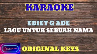 Karaoke Lagu Untuk Sebuah Nama || Ebiet G Ade || Original Keys