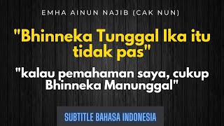 Seharusnya Bhinneka Manunggal - Emha Ainun Najib (cak nun) | ngaji filsafat |  kenduri cinta