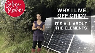 Why I Live Off Grid?