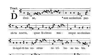 Feria II post Dominicam I Passionis - Tractus (Domine non secundum)