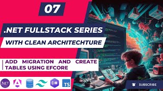 Entity Framework Core Migrations | Create Tables with EF Core Code-First | Part 07