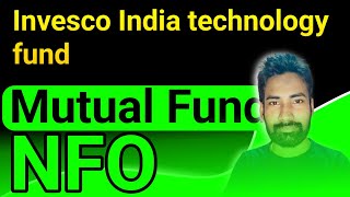 Invesco India technology fund || Invesco India Technology Fund NFO