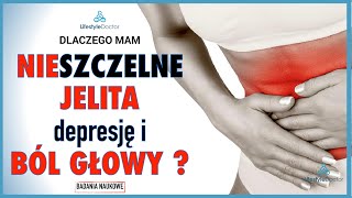 Dlaczego mam nieszczelne jelita, depresję i ból głowy ?