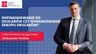 Dofinansowanie do okularów czy sfinansowanie zakupu okularów dla pracownika?