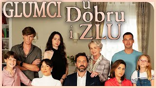 U DOBRU I ZLU | Glumci i uloge u seriji