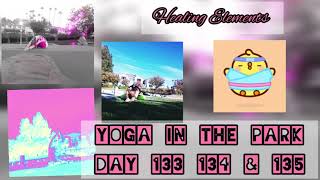 🧘‍♀️ Yoga In The Park 🧘‍♂️ ☆☆DAY 133, 134 & 135 ☆☆ Shannys Weightloss & Self Care Initiative