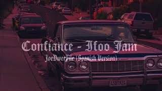 Confiance - Ifoo Jam (Spanish Version)2K19