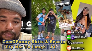 CamGFunny Skits & Reacts  | Try Not To Laugh | Compilation 4