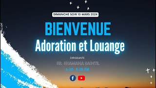 Suite | Service du Dimanche soir 10 Mars 2024 / Eglise Nouvelle Alliance D'amour et Restauration