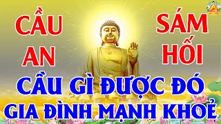 Có Duyên Nghe Tụng Kinh Phật CẦU AN SÁM HỐI Tránh Tai Ương Gia Đình Bình An Tài Lộc Cuồn Cuộn