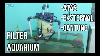 Cara Membuat Filter Eksternal Gantung Atas Aquarium