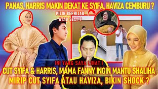 TERAWANG CUT SYIFA DAN HARRIS VRIZA, MAMA FANNY INGIN MANTU SHALIHA, MIRIP CUT SYIFA ATAU HAVIZA ?