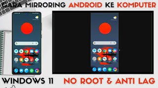 Cara Mirroring Layar Android Ke Laptop/PC - No Root & No Lag