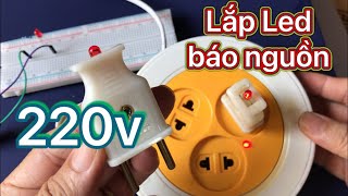 Hướng dẫn chi tiết Thiết kế Led báo nguồn 220v đơn giản II #dinhcn