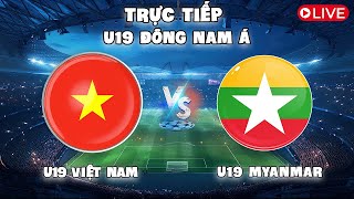 🔴 TRỰC TIẾP U19 VIỆT NAM vs U19 MYANMAR - BÌNH LUẬN BÓNG ĐÁ U19 ĐÔNG NAM Á 2024