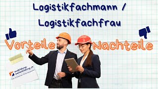 Logistikfachmann / Logistikfachfrau: 6 Vorteile, 4 Nachteile