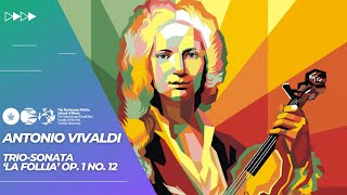 Antonio Vivaldi - Trio-sonata ‘La Follia’ op. 1 no. 12