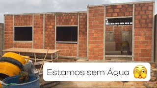 Contruindo nossa Casa 🏡 - Estamos sem água