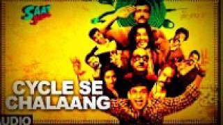 CYCLE SE CHALAANG Full Audio Song | Saat Uchakkey | Kailash Kher |