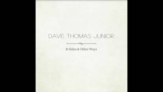 Dave Thomas Junior - Broken And Perfect