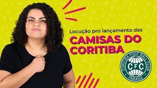 Locução para Lançamento das Novas Camisas do Coritiba