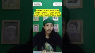 TIRAKAT PUASA NGEBLENG UNTUK PEMIKAT PUTER GILING AGAR MANTAN MINTA BALIKAN #doa #nasihat #pengasih